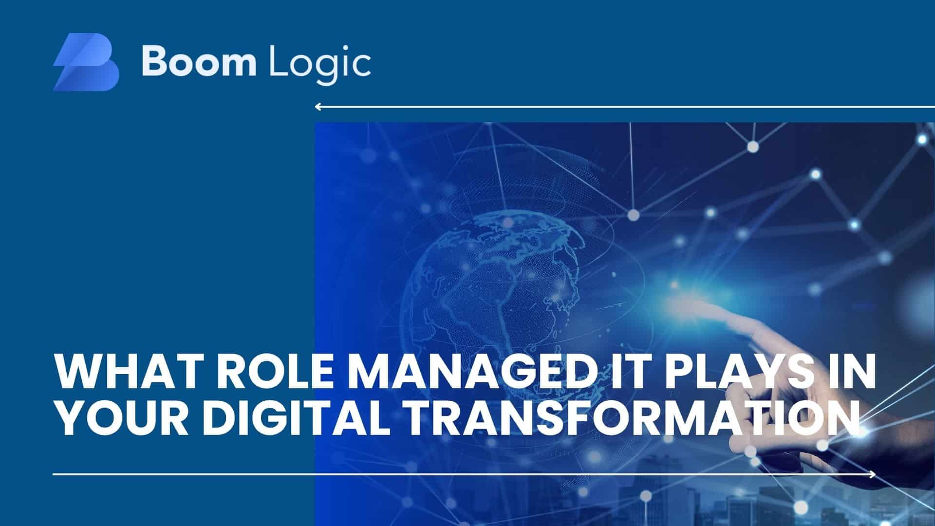 what role managed it plays in digital transformation